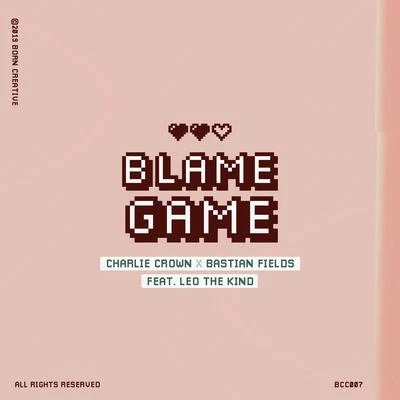 Blame Game 专辑 Helen Tess/Charlie Crown