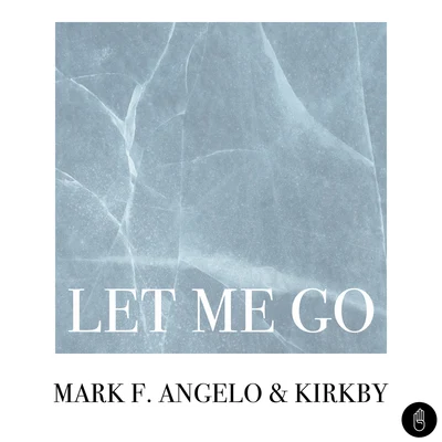 Let Me Go 專輯 Mark F. Angelo