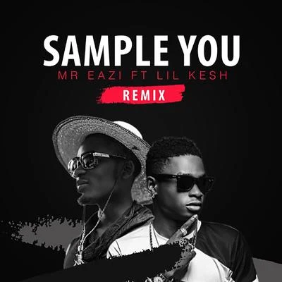 Sample You (Remix) 專輯 Mr Eazi