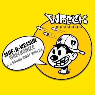 Smif-N-Wessun Wreckonize bw Sound Bwoy Bureill