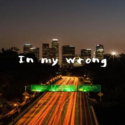 In My Wrong 專輯 Astro/Felipe Gordon/Dart/Hanna/Jacques Renault