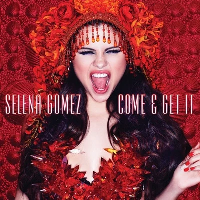 Come & Get It 專輯 Selena Gomez