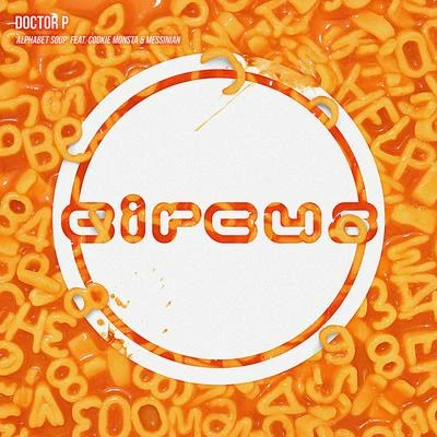 Alphabet Soup (feat. Cookie Monsta and Messinian) 專輯 Doctor P