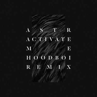 Activate Me (Hoodboi Remix) 專輯 Hoodboi