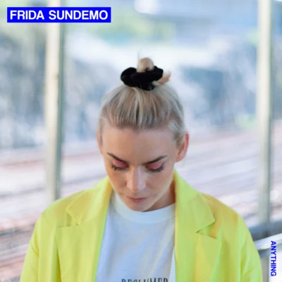 Frida SundemoRasmus Faber Anything