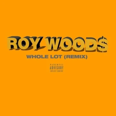 Whole Lot (Remix) 专辑 Swagger Rite/Roy Woods