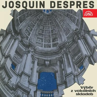 Despres: Vocal Compositions. Selection 专辑 Milada Boublíková/Miroslav Venhoda/Prague Madrigal Singers and Orchestra