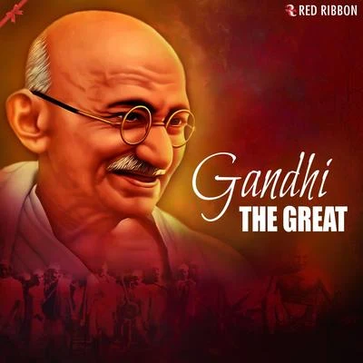 Gandhi- The Great 专辑 Velmurugan/Trichy Sankaran/Karaikudi Subramanian/Jagdeep Singh Bedi/Ashit Desai