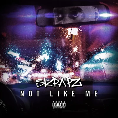 Not Like Me 专辑 GRM Daily/Skrapz/Blade Brown/Hardy Caprio