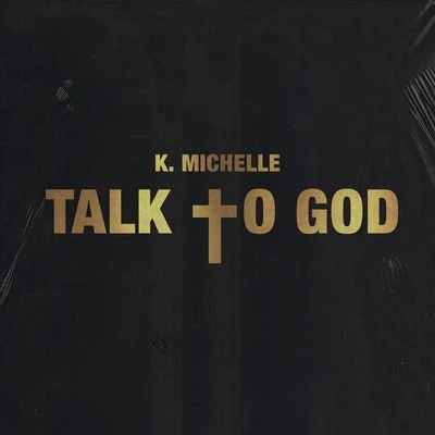 K. Michelle Talk To God