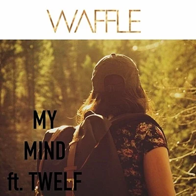 -My Mind- Ft. TWELF 專輯 Chokeules/Divinyl/Waffle