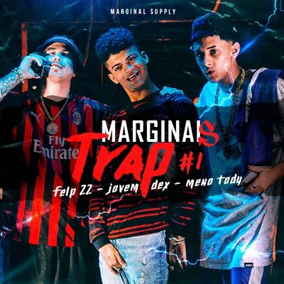 Marginais Trap 1 專輯 Felp 22/Meno Tody/Marginal Supply