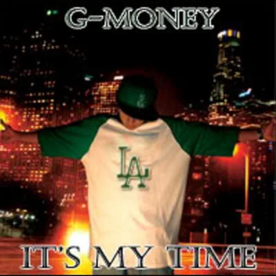 It&#x27;s My Time 专辑 Mugzy Da Money Maker/G-Money