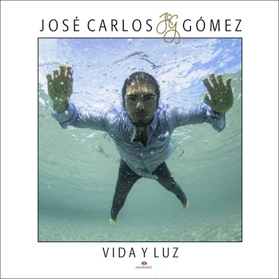 Vida y Luz 专辑 José Carlos Gómez