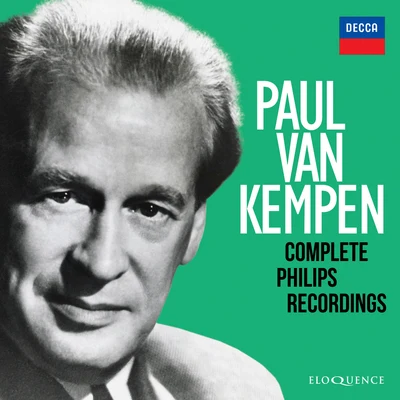 Paul van Kempen – Complete Philips Recordings 專輯 Maria von Olosvay/Choir and Orchestra of the Accademia Nazionale di Santa Cecilia/Petre Munteanu/Paul van Kempen/Gré Brouwenstijn