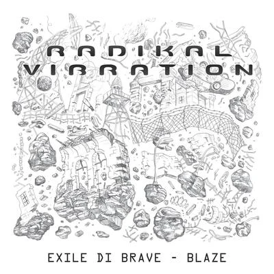 Blaze 专辑 Dj Chiqui Dubs/Exile Di Brave