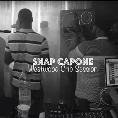 Westwood Crib Session 专辑 Snap Capone/1st Born/Stardom