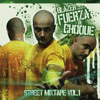 Fuerza De Choque Street Mixtape (Vol. 1) 专辑 Blazer