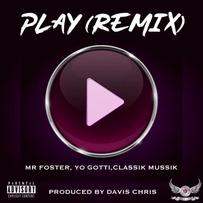 Play (Remix) [feat. Yo Gotti & ClassikMussik] 專輯 Davis Chris/Mr Foster/Duke Deuce