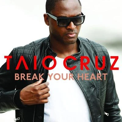 Break Your Heart 專輯 Taio Cruz