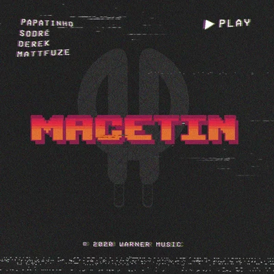 Macetin (feat. Matt Fuze) 專輯 Papatinho/Cruz Cafuné/Hadrian/BeatBoy/Ochentay7