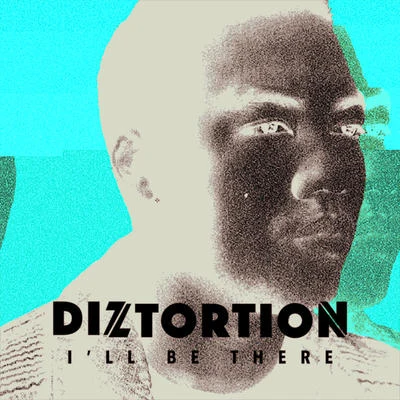 Ill Be There 專輯 Diztortion