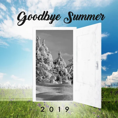 Goodbye Summer 2019 (15 Best Summer Chillout Songs) 專輯 New Chill Out Music