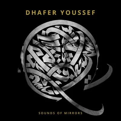 Dhafer Youssef: Sounds of Mirrors 專輯 Indraneel Bhattacharya/Ustad Zakir Hussain/Ustad Alla Rakha