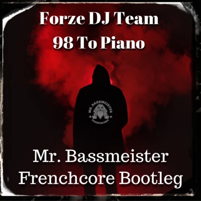 98 To Piano (Mr. Bassmeister Frenchcore Bootleg) 專輯 Carpenoctum/Mr. Bassmeister/Doctor Terror