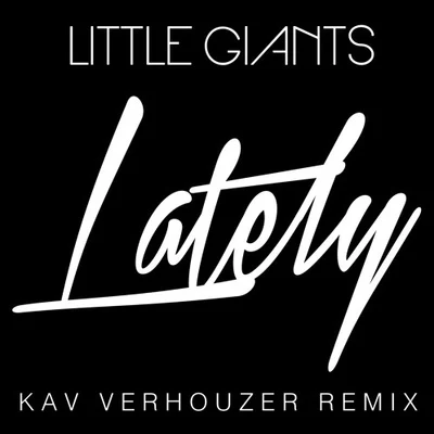 Lately(Kav Verhouzer Remix) 專輯 Kronkel Dom/Kav Verhouzer