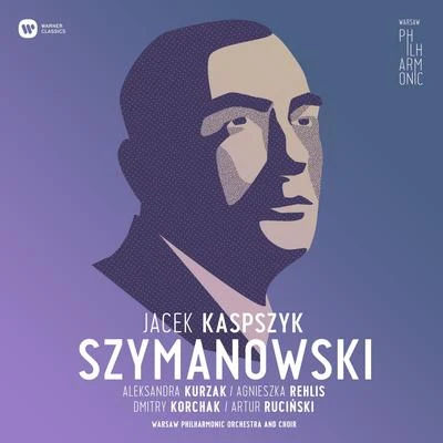 Warsaw Philharmonic: Karol Szymanowski 專輯 Warsaw Philharmonic Orchestra