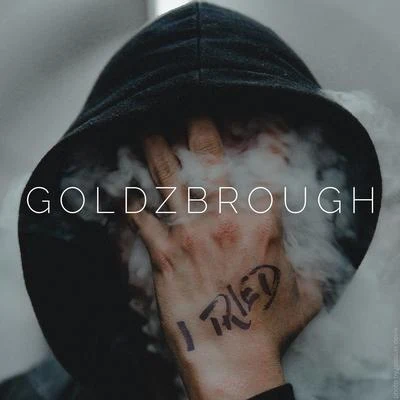 I Tried 專輯 GOLDZBROUGH