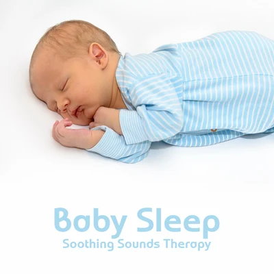 Baby Sleep Soothing Sounds Therapy: 15 New Age 2019 Soft Calming Songs for Babies, Stress Relief Music, Magical Moments of Restful Deep Sleep, Mom & C 专辑 Sleeping Baby Music/Baby Songs Academy/Lieder fur Kinder