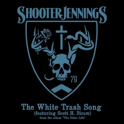 The White Trash Song - Single 專輯 Shooter Jennings/Jamey Johnson