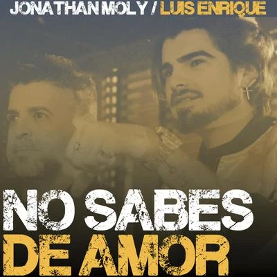 No Sabes de Amor 專輯 Jonathan Moly/Salsa/Reykon