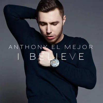 I Believe 專輯 Anthony El Mejor