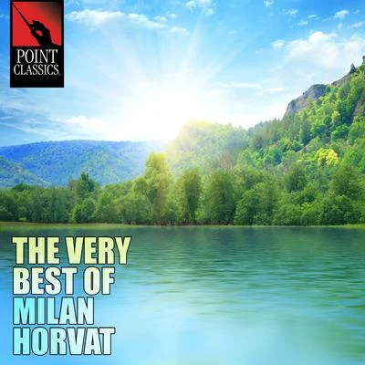 Milan Horvat The Very Best of Milan Horvat - 50 Tracks