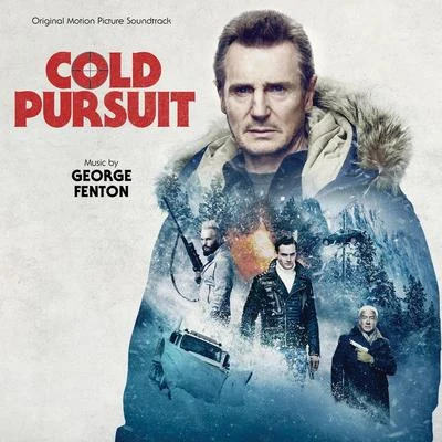 Cold Pursuit (Original Motion Picture Soundtrack) 专辑 George Fenton