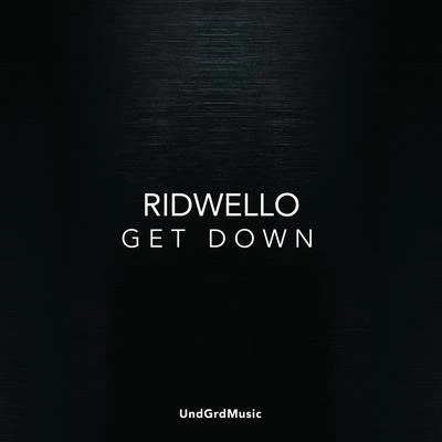 Get Down 專輯 Ridwello/2Elements/Nulife/PrinceAlonzo/Charlie Sputnik