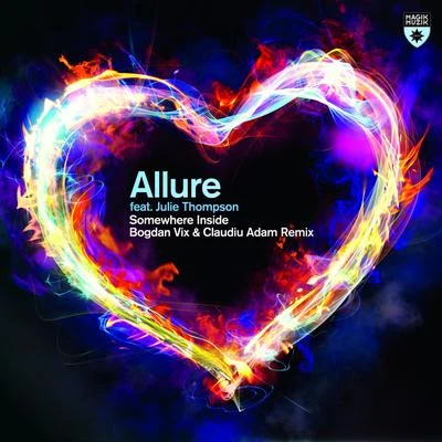 Somewhere Inside (Bogdan Vix & Claudiu Adam Remix) 專輯 Allure/Matt Darey/Tiff Lacey/Gouryella/Airscape