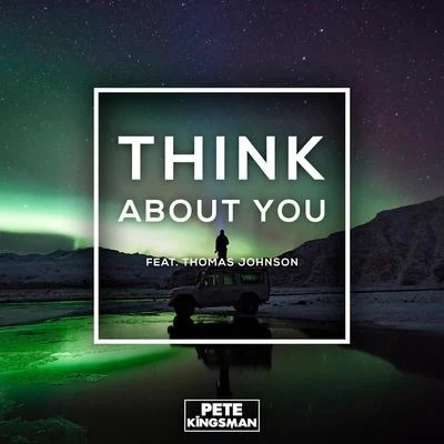 Think About You 專輯 Pete Kingsman