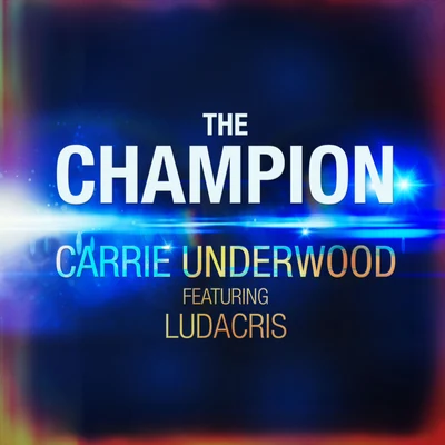 Carrie Underwood/Ludacris The Champion