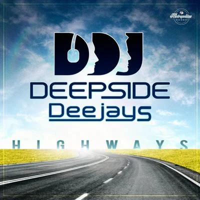 Highways (Radio Edit) 专辑 Deepside Deejays/J-Son/MIA./Amna/Tom Boxer