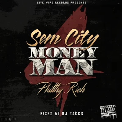 Philthy Rich SemCity MoneyMan 4