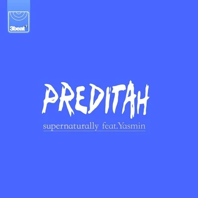 Preditah Supernaturally