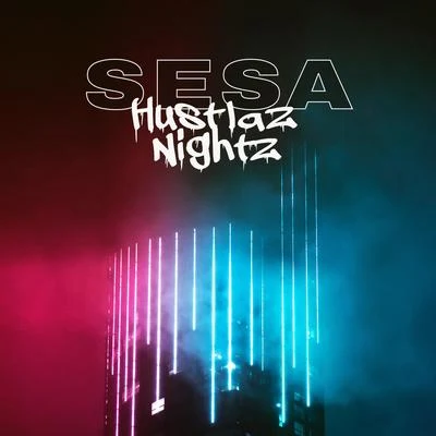 Hustlaz Nightz 专辑 Sesa