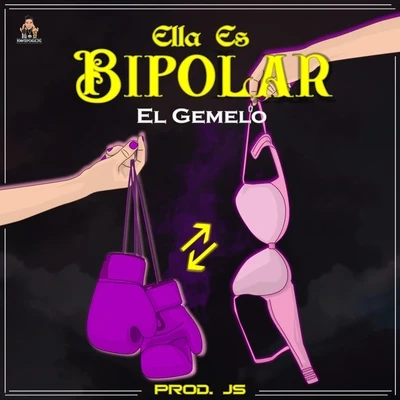 Ella Es Bipolar 专辑 El Gemelo/El 4 Letras