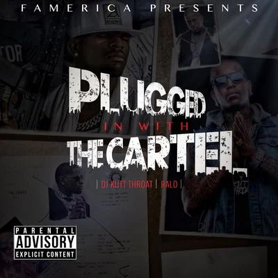 Ralo Plugged in with the Cartel