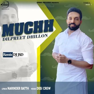 Muchh (Remix) - Single 專輯 Karan Aujla/Dilpreet Dhillon