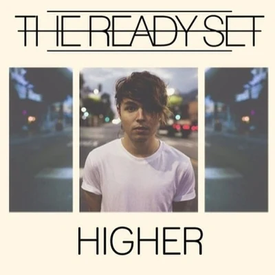 Higher 專輯 The Ready Set/kr1sh/Herrin/Ameria/Vaance